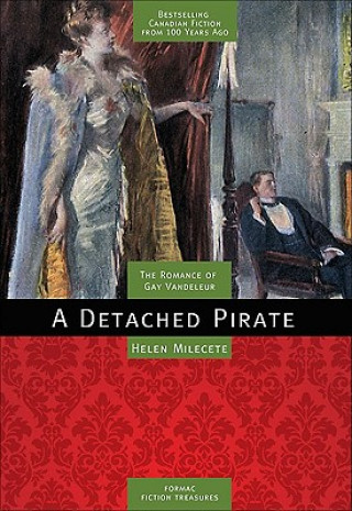 Книга A Detached Pirate: The Romance of Gay Vandeleur Helen Milecete