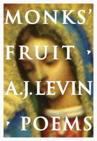 Knjiga Monks' Fruit A. J. Levin