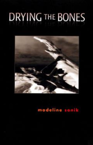 Book Drying the Bones Madeline Sonik