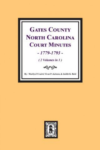 Könyv Gates County, North Carolina Court Minutes, 1779-1793. (2 volumes in 1). Marilyn Poe