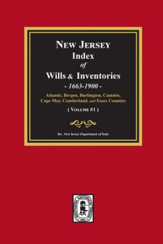 Könyv New Jersey Index of Wills and Inventories, 1663-1900. (Volume #1) New Jersey Department Of State