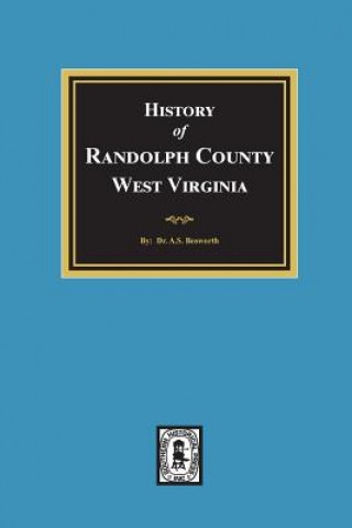 Carte History of Randolph County, West Virginia Bosworth