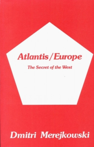Knjiga Atlantis/Europe: The Secret of the West Dmitri Merejkowski