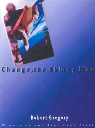 Kniha Change, the Skinny Man Robert Gregory