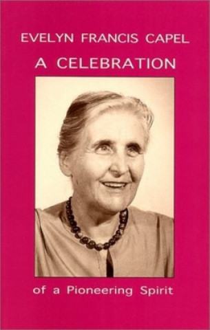 Libro Evelyn Francis Capel: A Celebration of a Pioneering Spirit Various Authors