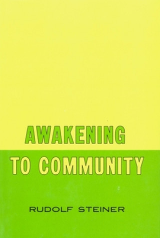 Książka Awakening to Community: (cw 257) Rudolf Steiner