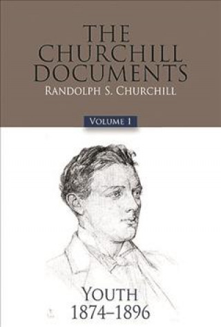 Libro The Churchill Documents, Volume I, 1: Youth, 1874-1896 Winston S. Churchill