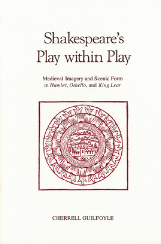 Kniha Shakespeare's Play Within Play Cherrell Guilfoyle