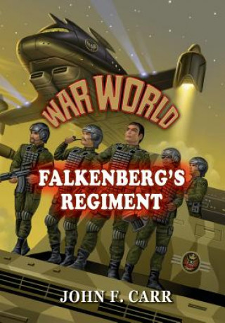 Книга War World: Falkenberg's Regiment John F. Carr