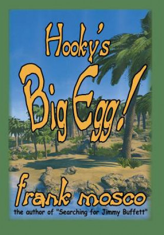 Book Hooky's Big Egg! Frank Mosco