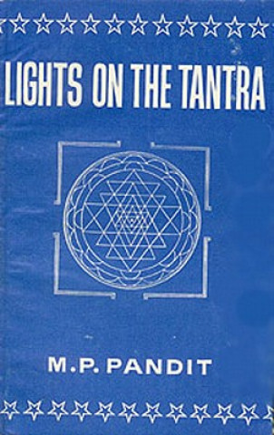 Kniha Lights on the Tantra M. P. Pandit