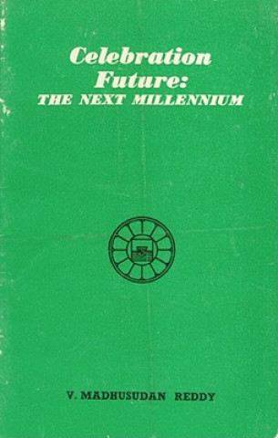 Carte Celebration Future: The Next Millennium V. Madhusudan Reddy