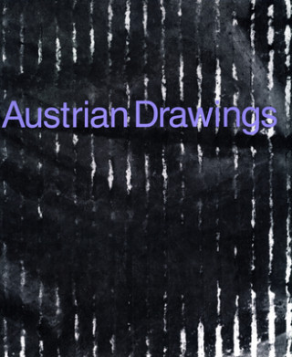 Kniha Austrian Drawings: Günter Brus, Hermann Nitsch, Arnulf Rainer Johannes Gachnang