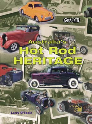 Kniha Australia's Hot Rod Heritage Larry O'Toole