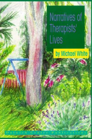 Buch Narratives of Therapists' Lives Michael White