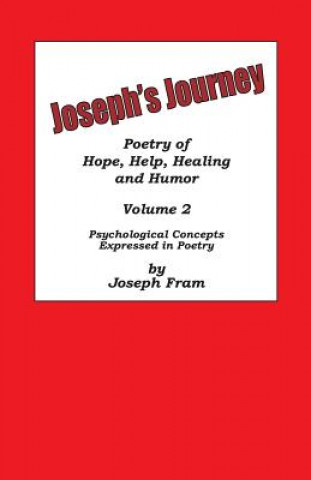 Könyv Joseph's Journey: Psychological Concepts Expressed in Poetry Joseph Fram