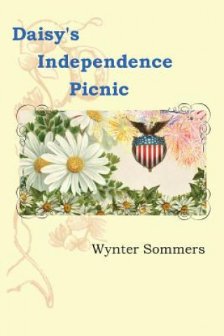 Книга Daisy's Independence Picnic Wynter Sommers