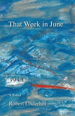 Kniha That Week in June Robert Underhill