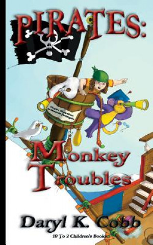 Książka Pirates: Monkey Troubles Daryl K. Cobb