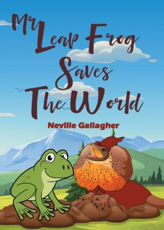 Knjiga Mr Leap Frog Saves the World Neville Gallagher