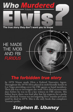 Könyv Who Murdered Elvis? Stephen B. Ubaney