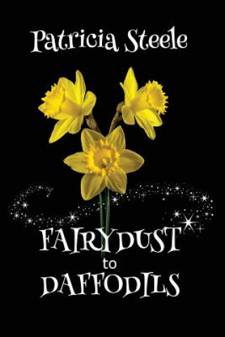 Buch Fairydust to Daffodils Patricia Steele