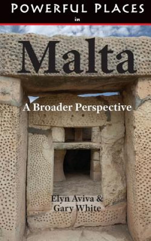 Kniha Powerful Places in Malta Elyn Aviva