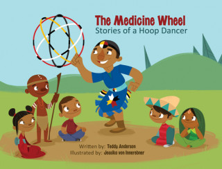 Kniha The Medicine Wheel: Stories of a Hoop Dancer Teddy Anderson