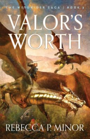 Knjiga Valor's Worth Rebecca P. Minor