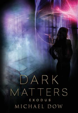 Kniha Dark Matters Michael Dow