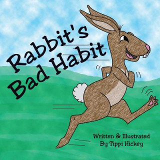 Книга Rabbit's Bad Habit Tippi Hickey