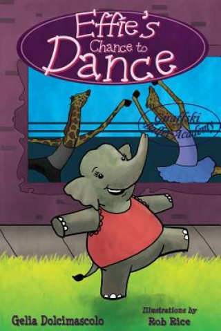 Книга EFFIE'S CHANCE TO DANCE Gelia Dolcimascolo