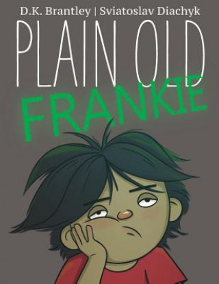 Kniha Plain Old Frankie D. K. Brantley