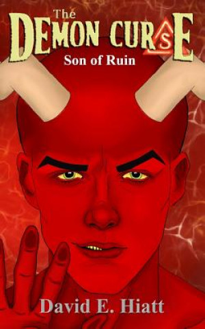 Buch The Demon Curse: Son of Ruin David E. Hiatt