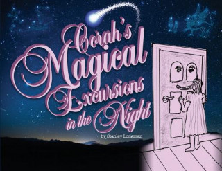 Kniha Corah's Magical Excursions in the Night Stanley Longman