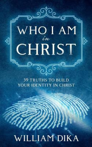 Buch Who I am in Christ William Dika