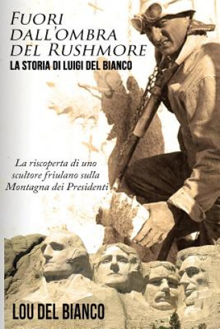 Книга Fuori dall'ombra del Rushmore Lou Del Bianco