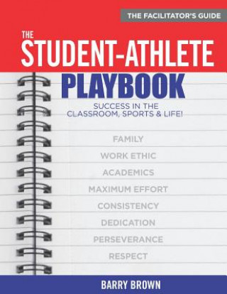 Carte The Student-Athlete Playbook: The Facilitator's Guide Barry Brown