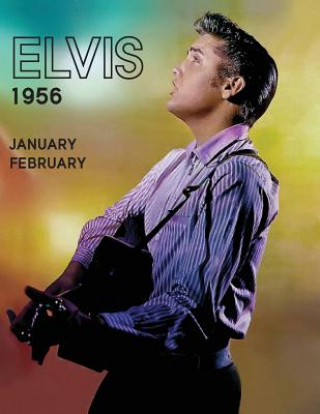 Könyv Elvis, JanuaryFebruary1956 Paul Belard