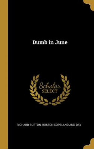 Книга Dumb in June Richard Burton