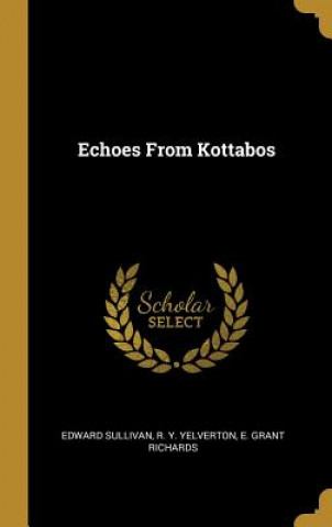 Book Echoes From Kottabos Edward Sullivan