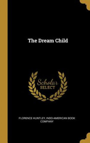 Livro The Dream Child Florence Huntley