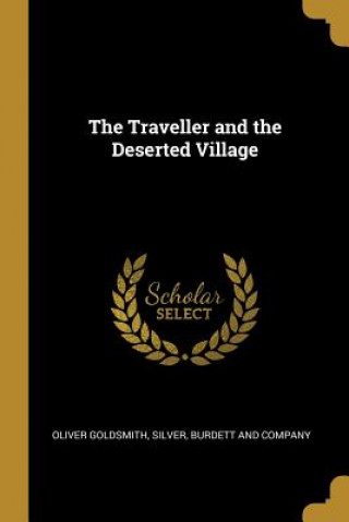 Carte The Traveller and the Deserted Village Oliver Goldsmith