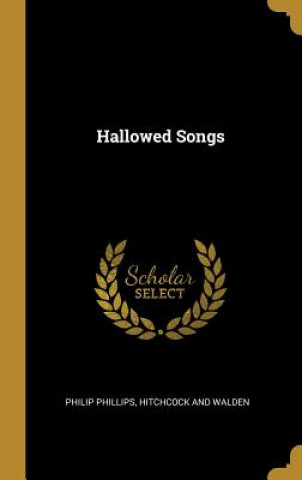 Könyv Hallowed Songs Philip Phillips