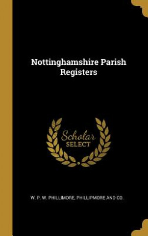 Carte Nottinghamshire Parish Registers W. P. W. Phillimore