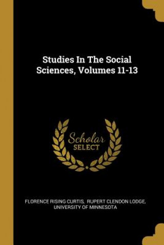 Kniha Studies In The Social Sciences, Volumes 11-13 Florence Rising Curtis