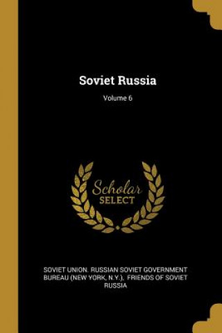 Knjiga Soviet Russia; Volume 6 N. Y. ).