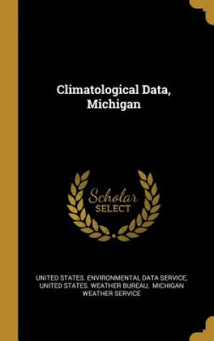 Книга Climatological Data, Michigan United States Environmental Data Servic