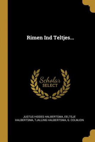 Kniha Rimen Ind Teltjes... Justus Hiddes Halbertsma