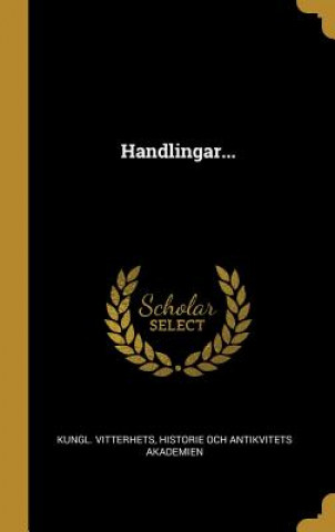 Libro Handlingar... Historie Och Antikvit Kungl Vitterhets